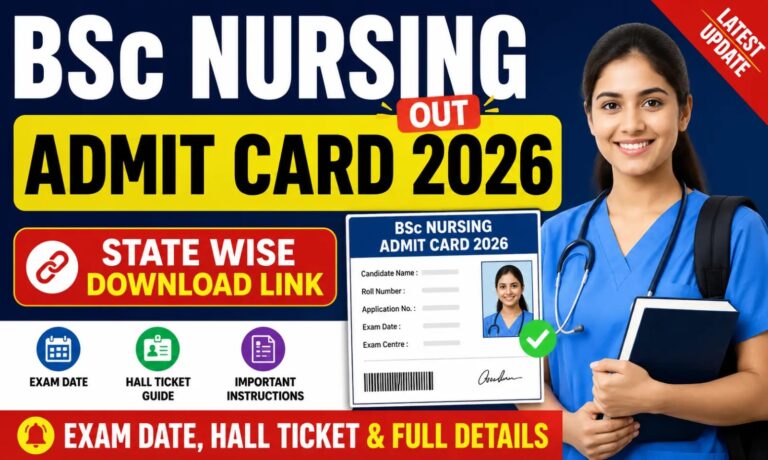 BSc Nursing Admit Card 2026: Update, State-Wise Download Link & Exam Date Full Details