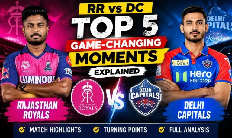 Rajasthan Royals vs Delhi Capitals IPL 2026: Shocking Top 5 Game-Changing Moments That Turned the Match Around