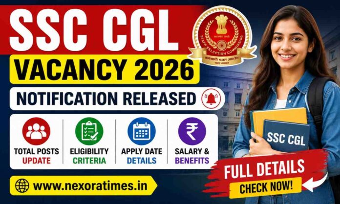 SSC CGL Vacancy Notification 2026 Released: Big Update on Posts, Eligibility & Apply Date SSC CGL Vacancy Notification 2026 Released: Big Update on Posts, Eligibility & Apply Date